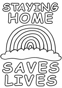 A kids colouring poster dessigned with the COVID19 crisis in mind. It depicts a rainbow and the words: staying home saves lives.