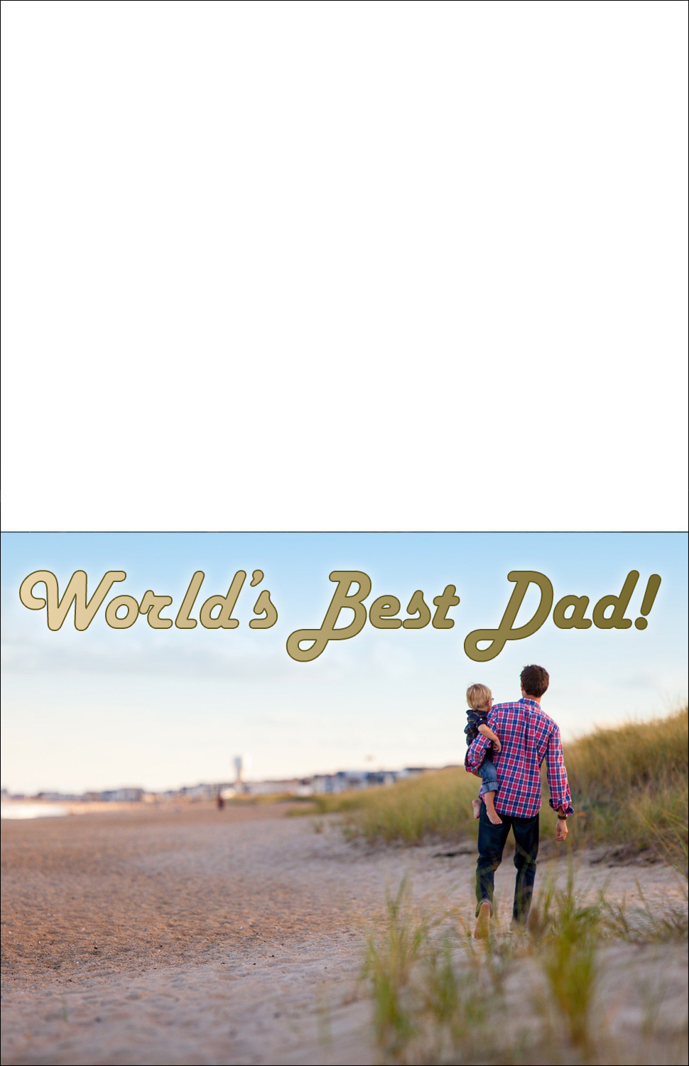 A printable card reading World's Best Dad, and picturing a father walking along a beach carrying his child.